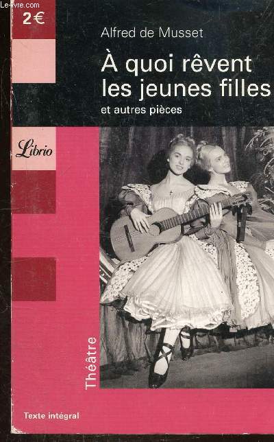 A QUOI REVENT LES JEUNES FILLES - COLLECTION LIBRIO N621 .