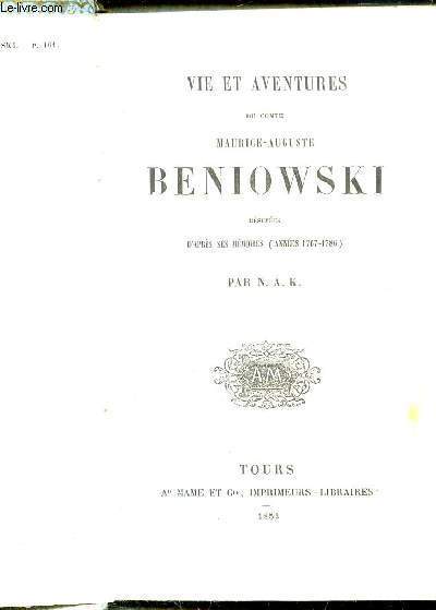 VIE ET AVENTURES DU COMTE MAURICE-AUGUSTE BENIOWSKIRESUMEES D'APRES SES MEMOIRES (ANNEES 1767-1786)