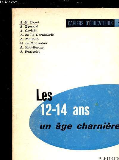 LES 12-14 ANS UN AGE CHARNIERE - CAHIERS D'EDUCATEURS 3.