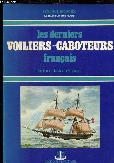 LES DERNIERS VOILIERS-CABOTEURS FRANCAIS -