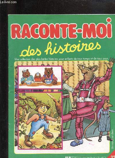 RACONTE MOI DES HISTOIRES N23 L'anniversaire de Tirondin - le voyage de Rodolphe - boucle d'or - le chat perch - le piano voyageur - le chat la grenouille et la petite poule rousse etc.