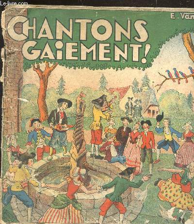 CHANTONS GAIEMENT - VIEILLES CHANSONS DE FRANCE -