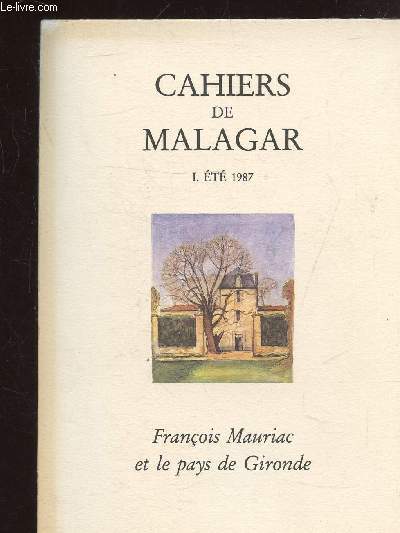 CAHIERS DE MALAGAR - I. ETE 1987 - LE PAYS DE GIRONDE