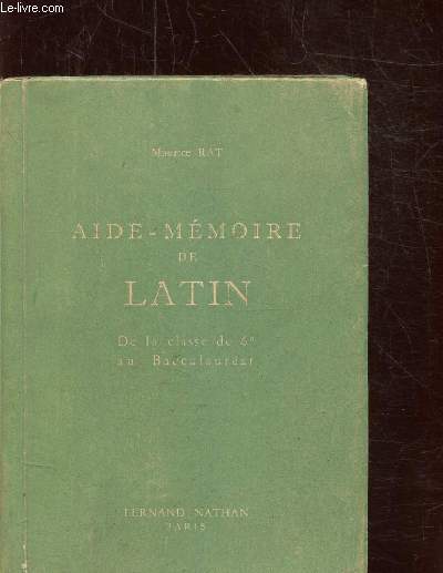 AIDE MEMOIRE DE LATIN - DE LA CLASSE DE 6E AU BACCALAUREAT