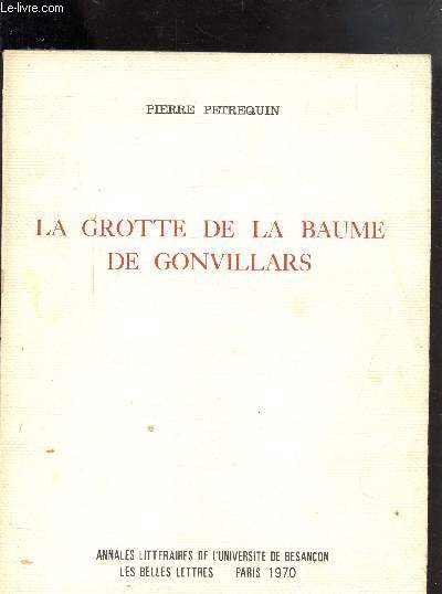 ANNALES LITTERAIRES DE L'UNIVERSITE DE BESANCON - VOLUME 107 - LA GROTTE DE LA BAUME DE GONVILLARS