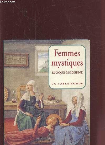 FEMMES MYSTIQUES - EPOQUE MODERNE - XVe - XVIIIe SIECLES