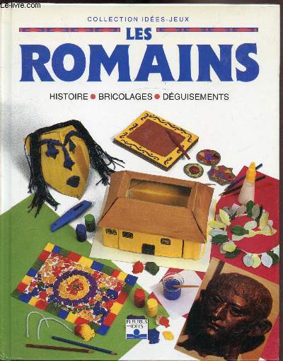 Les Romains - Histoire - Bricolages - Dguisements