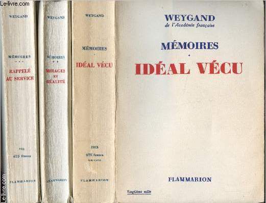 3 tomes en 3 volumes : tome 1 : ideal vecu / tome 2 : mirages et realite / tome 3 : rappele au service