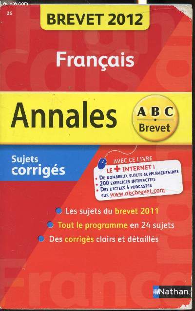 ABC Brevet - Annales 2012 - Franais - Sujets corrigs -
