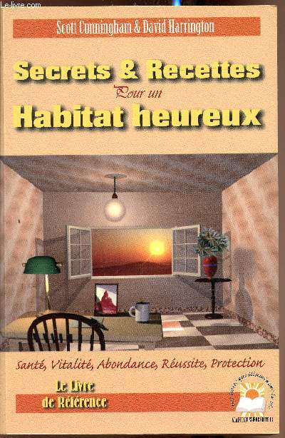 Secrets & Recettes pour un Habitat Heureux -