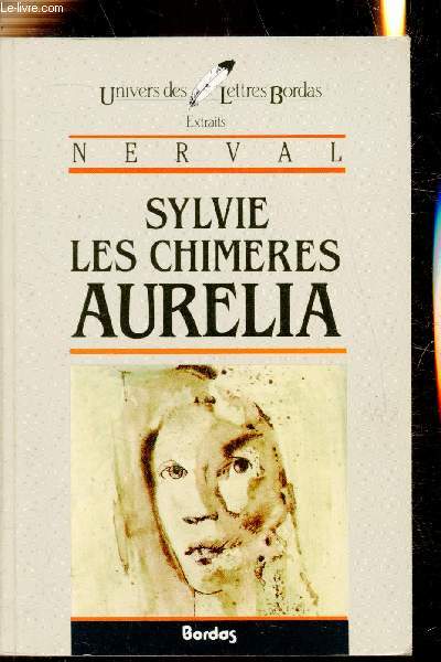 Nerval - Sylvie les chimres - Aurelia - Collection 