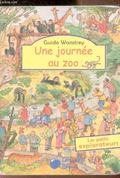 Guido Wandre - Une journe au Zoo - Les petits explorateurs -