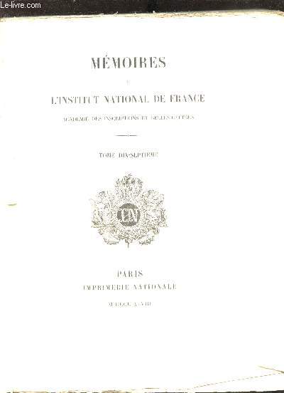 Mmoires de l'institut National de France - Acadmie des inscriptions et belles-lettres - Tome Dix septime (17) - 2me partie