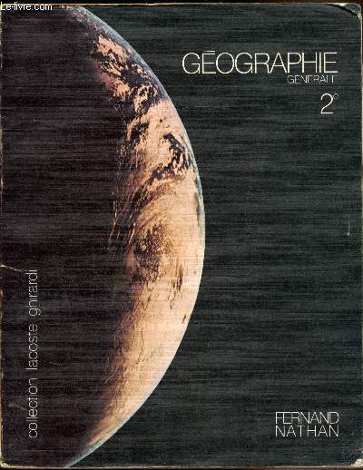 Gographie 2e - Gographie gnrale, physique et humaine - Collection