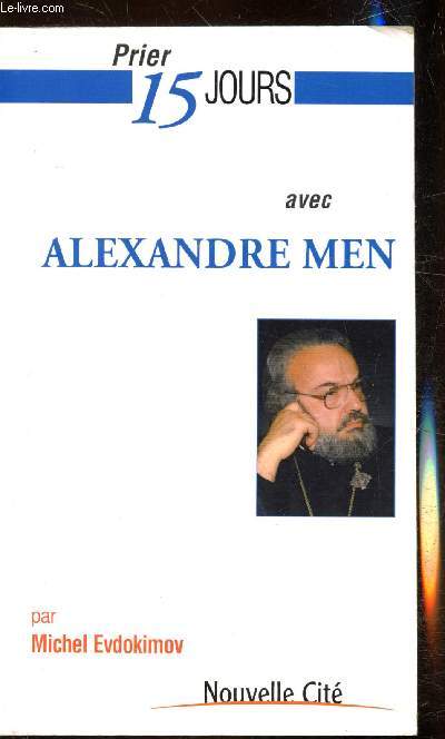 Prier 15 jours avec Alexandre Men