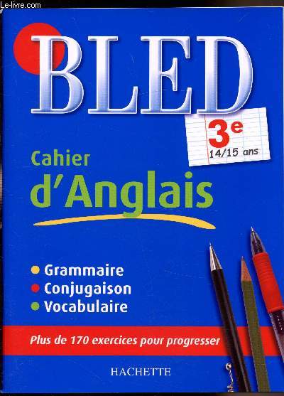 Bled - Cahier d'anglais - 3e 14/15 ans / Cahier d'anglais - Grammaire conjugaison Vocabulaire
