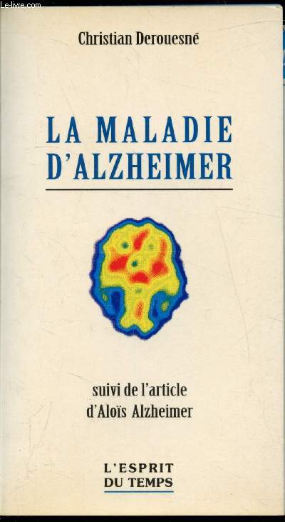 La maladie d'Alzheimer - suivi de l'article d'Alos Alzheimer