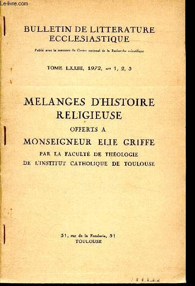 Bulletin de la littrature Ecclesiastique - tome LXXIII, 1972 n1 , 2 ,3