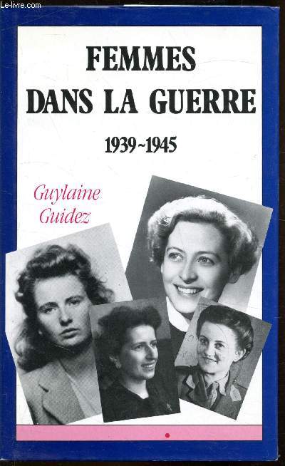 Femmes dans la guerre - 1939-1945