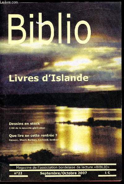 Biblio - Livres d'Islande - Magazine de l'assocation Bordelaise de lecture Biblio n22 - Septembre/Octobre 2007