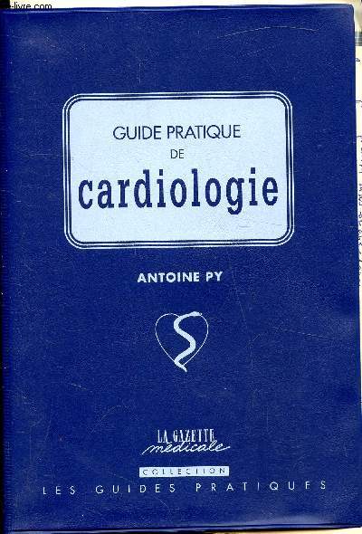 Guide pratique de la Cardiologie