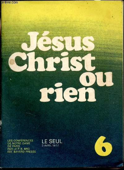 Fascicule confrences de Notre Dame de Paris N6 3 Avril 1977 - Le Seuil