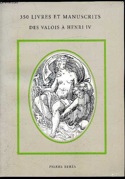 Catalogue n85 - 350 livres & Manuscrits de Valois  Henri IV -