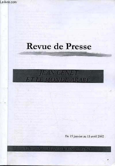 Revue de presse - Jean Genet et le monde Arabe - Du 15 janvier au 15 avril 2002