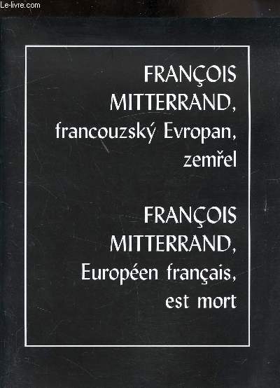 Franois Mitterand, francouzsky Evropan, zemrel / Franois Mitterand, Europen franais est mort