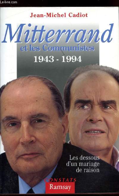 Mitterand et les communistes 1943-1994 - Les dessous d'un mariage de raison document