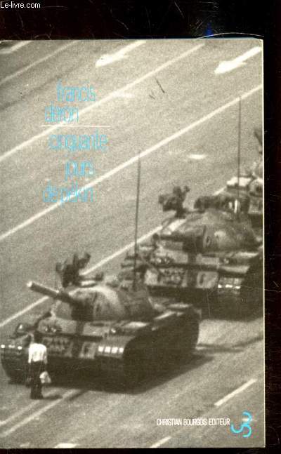 Cinquante jours de Pkin - Chronique d'une rvolution assassine 15 avril - 3 juin 1989 -