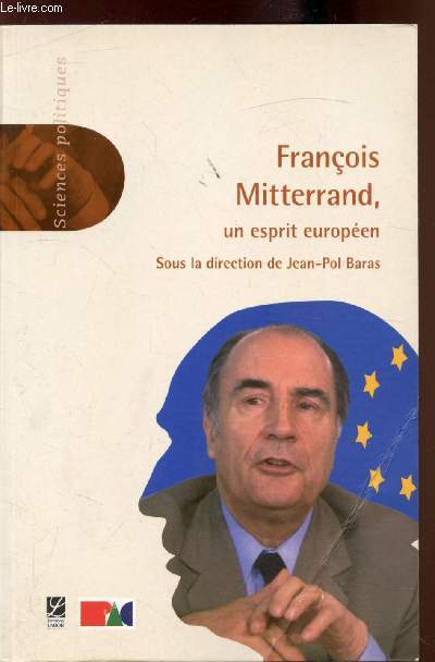 Franois Mitterand, un esprit Europen
