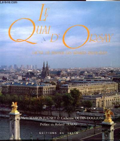 Le Quai d'Orsay - L'hotel du ministre des affaires trangres-