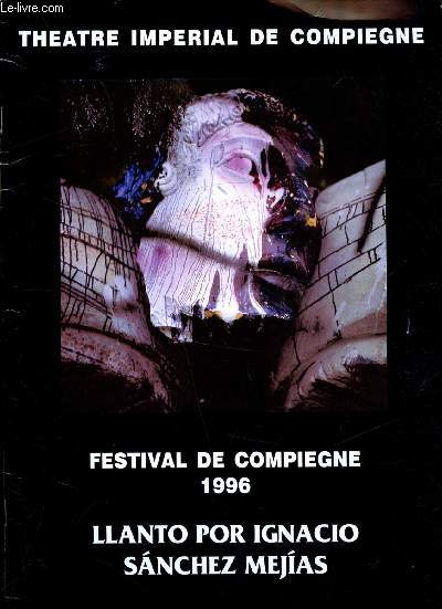Theatre imprial de Compiegne - Dimanche 11 et lundi 12 fvrier 1996 - LLanto por Ignacio Sanchez Mejias -