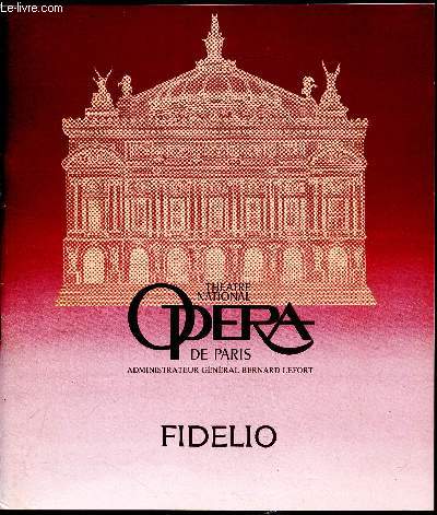PROGRAMME Vendredi 26 mars 1982 - Fidelio - Opera en 2 actes - Livret de joseph Soonleithner et Friedrich Treitschke -