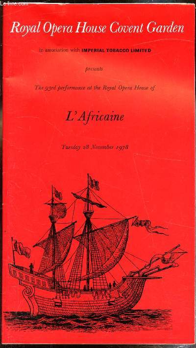 The 93rd performance at the Royal Opera House of L'Africaine - Tuesday 28 november 1978 -
