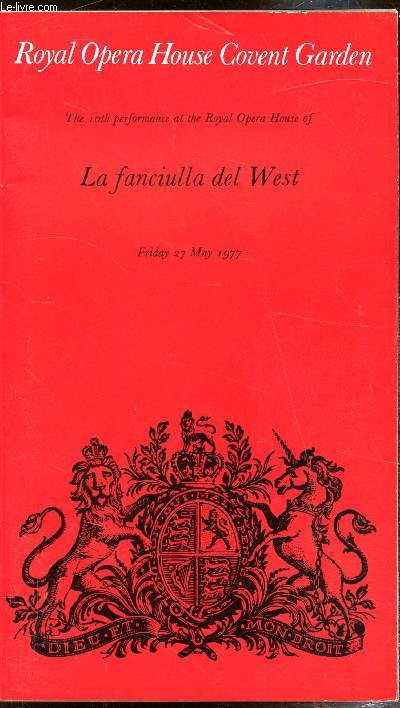 The 10th performance at the Royal Opera House of La Fanciulla Del Wes - Friday 27 May 1977 -