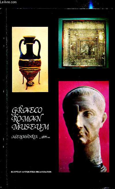Egyptian Antiquities organization - Graeco Roman Museum - Alexandria 1895 A.D.