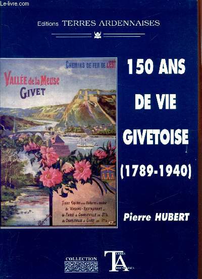 150 de vie givetoise (1789-1940)