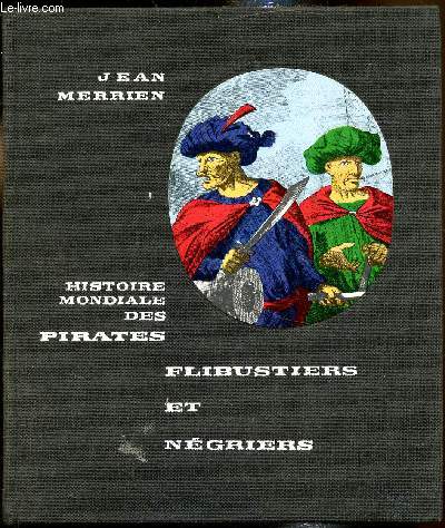 Histoire mondiale des Pirates Flibustiers et Ngriers