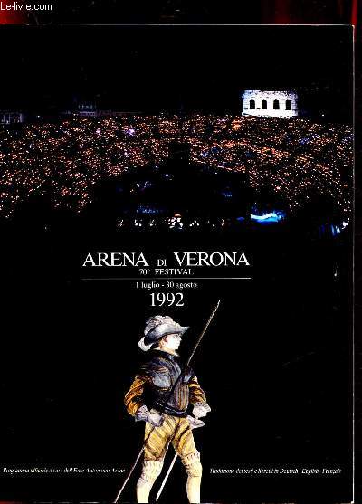 Arena di Verona - 70e Festival - 1luglio- 30 agosto - 1992 - Programma ufficiale a cura dell'Ente Autonomo Arena -