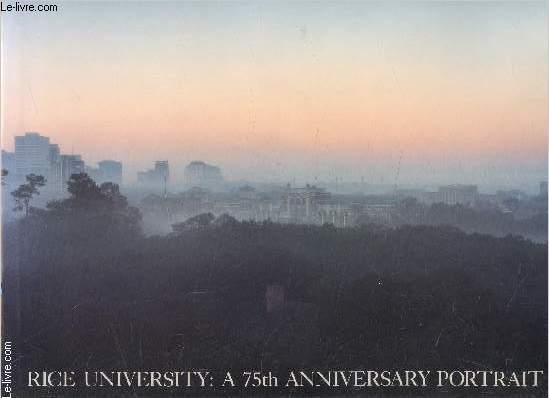 Rice University - a 75 th anniversary Portrait -