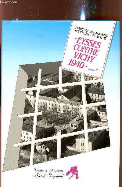 Eysses contre Vichy 1940 - ...