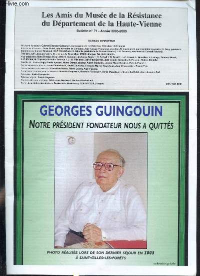 les amis du Muse de la Rsistance de la Haute-Vienne - Bulletin n71 - Anne 2005-2006 - Georges Guinguoin - Notre prsident fondateur nous a quiit