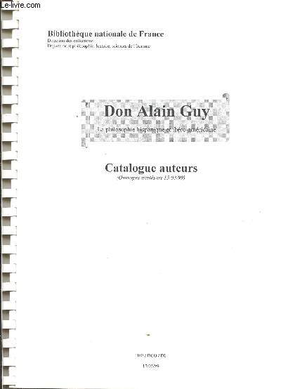 Catalalogue Auteurs (ouvrages traits au 15/03/99) - Don Alain Guy - La philosophie hispanique et Ibro-amricaine -