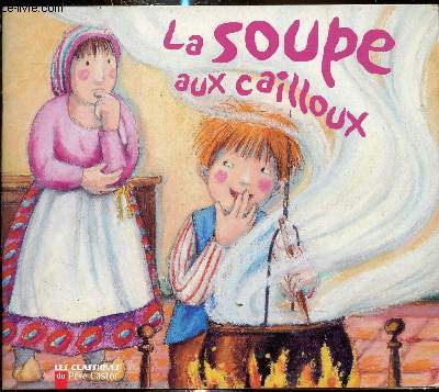 La soupe aux cailloux - Albums du pre Castor