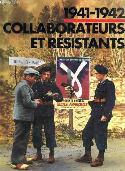 1941-1942 Collaborateurs et rsistants