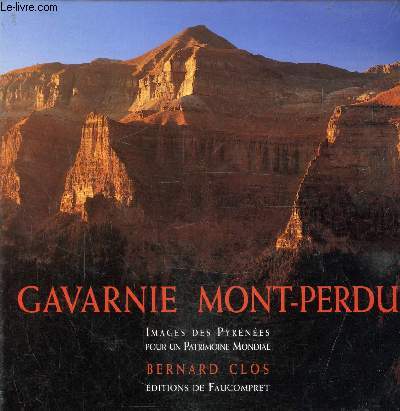 Gavarnie Mont-Perdu, images des Pyrnes pour un patrimoine mondial