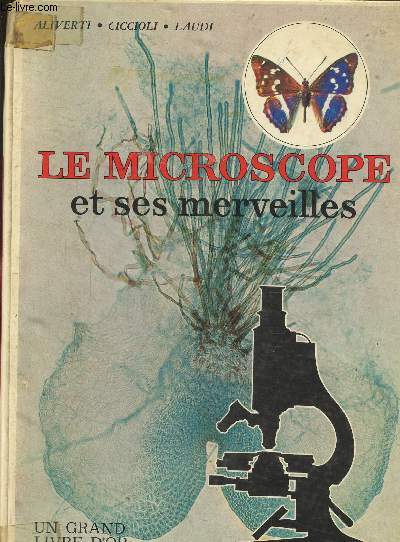 Le microscope et ses merveilles