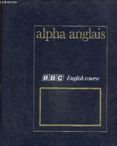 Alpha anglais numros 1  11 ,avec 2 cassettes audio